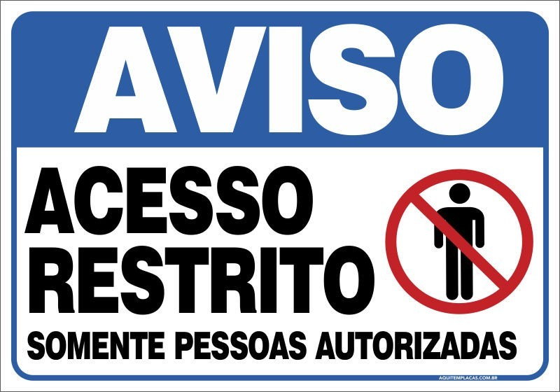Placa acesso restrito somente pessoas autorizadas