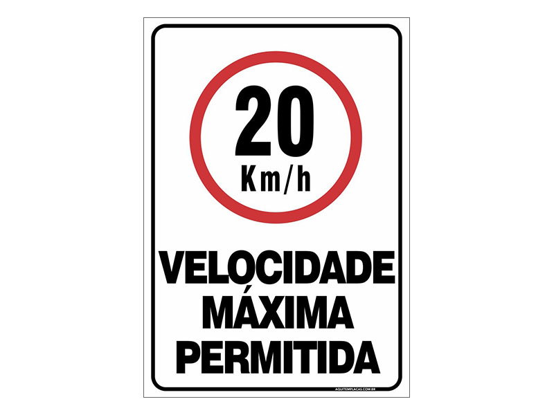 Placa velocidade máxima permitida 20 km/h