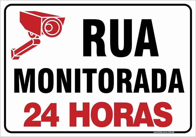 Placa rua monitorada 24 horas