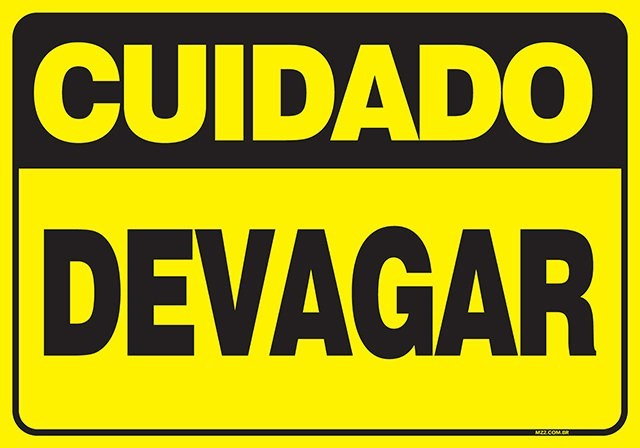 PLACA DEVAGAR