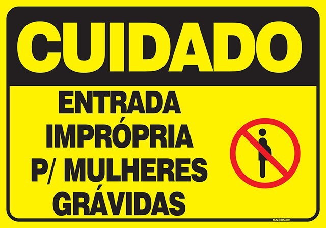 PLACA ENTRADA IMPRÓPRIA P/ MULHERES GRÁVIDAS