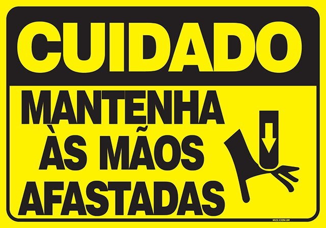 PLACA MANTENHA AS MÃOS AFASTADAS