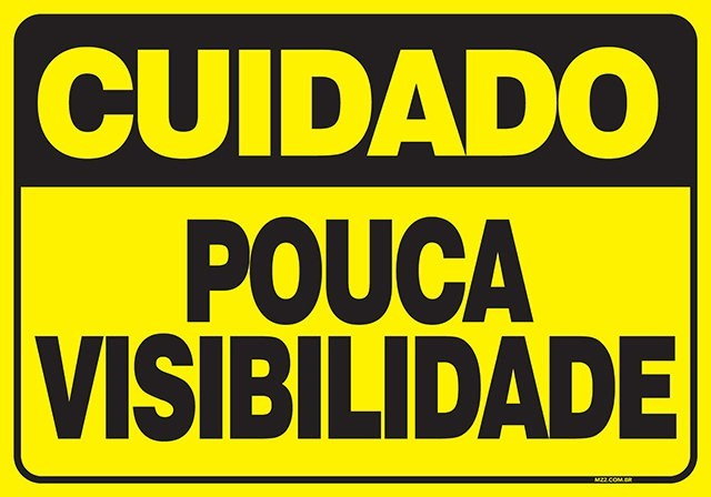 PLACA POUCA VISIBILIDADE