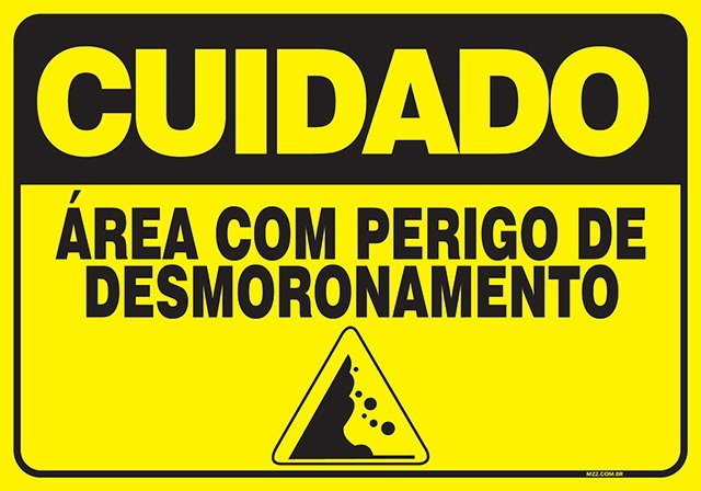 PLACA ÁREA COM PERIGO DE DESMORONAMENTO