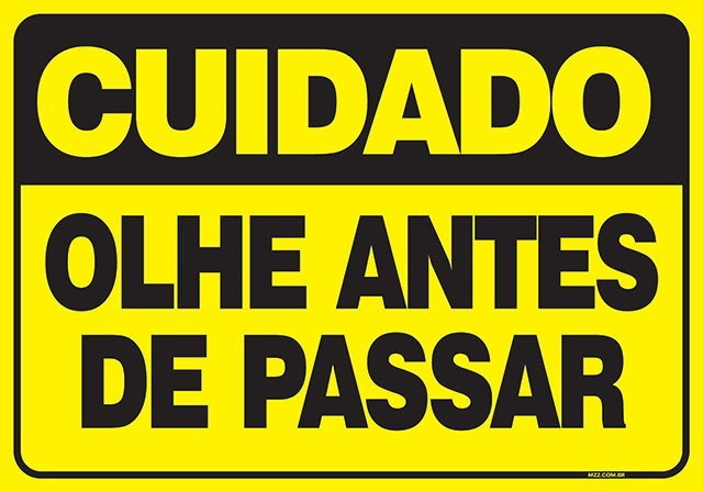 Placa olhe antes de passar