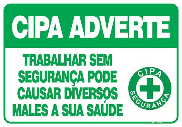 Placa trabalhar sem segurança pode causar diversos males a sua saúde