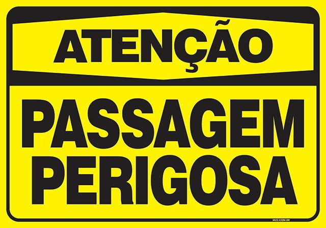 Placa passagem perigosa