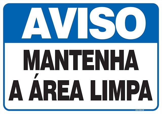 Placa mantenha a área limpa