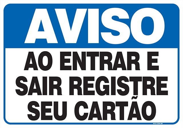 PLACA AO ENTRAR E SAIR REGISTRE SEU CARTÃO