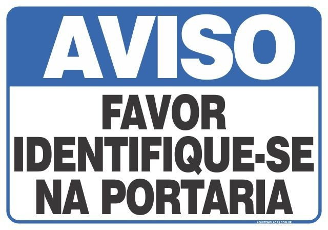 Placa identifique-se na portaria