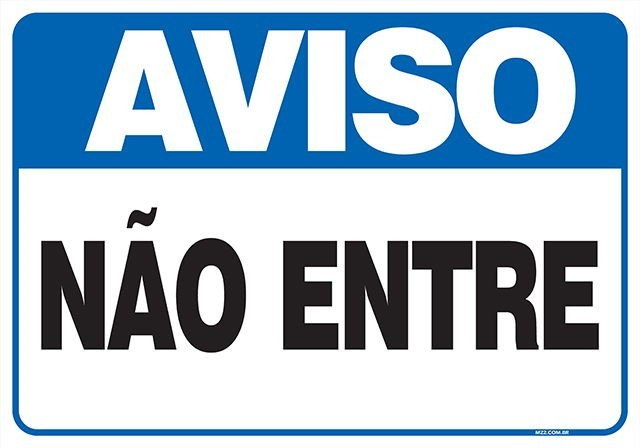 PLACA NÃO ENTRE