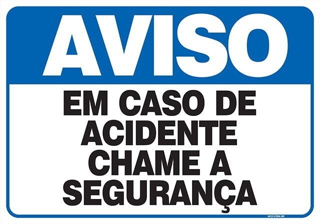 Placa em caso de acidente chame a segurança